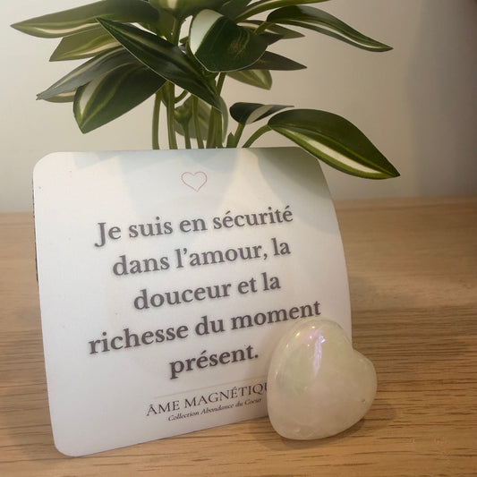 Aimant - "Je suis en sécurité dans l'amour, la douceur et la richesse du moment présent"